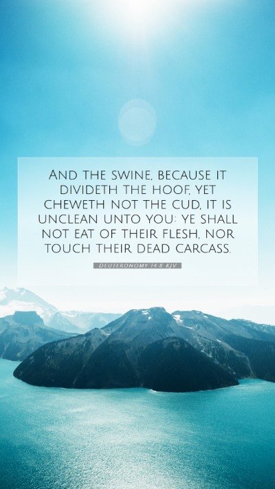 Picture 07 - Deuteronomy 14:8 KJV Mobile Phone Wallpaper - And the swine, because it divideth the hoof, yet - Mobile Bible Verse Wallpaper