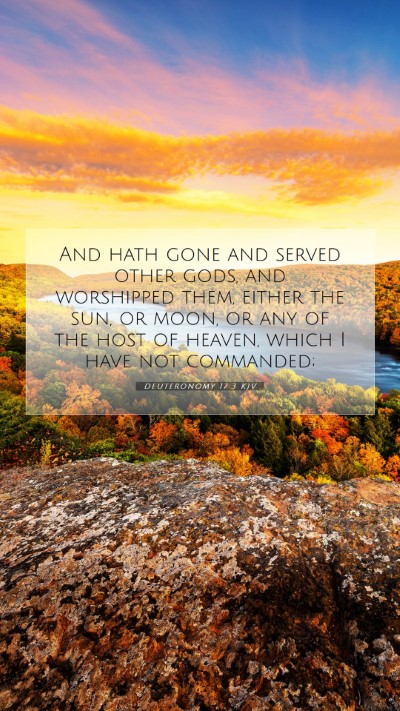 Picture 07 - Deuteronomy 17:3 KJV Mobile Phone Wallpaper - And hath gone and served other gods, and - Mobile Bible Verse Wallpaper