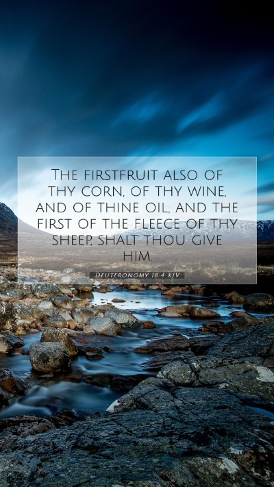 Picture 07 - Deuteronomy 18:4 KJV Mobile Phone Wallpaper - The firstfruit also of thy corn, of thy wine, and - Mobile Bible Verse Wallpaper