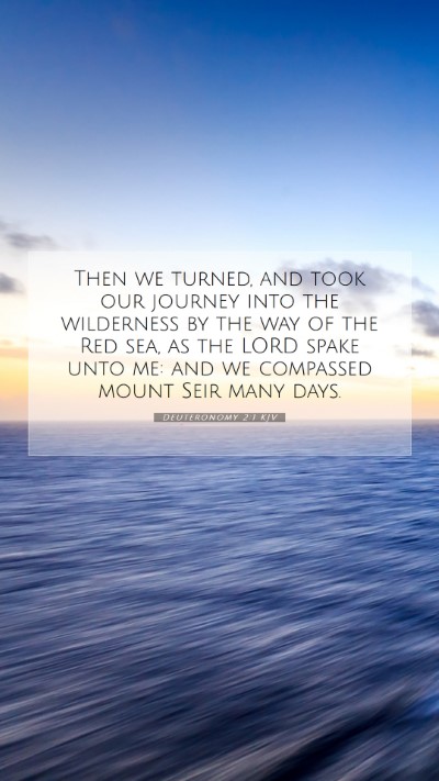 Picture 07 - Deuteronomy 2:1 KJV Mobile Phone Wallpaper - Then we turned, and took our journey into the - Mobile Bible Verse Wallpaper