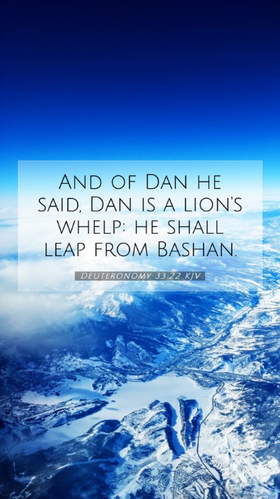 Picture 07 - Deuteronomy 33:22 KJV Mobile Phone Wallpaper - And of Dan he said, Dan is a lion's whelp: he - Mobile Bible Verse Wallpaper