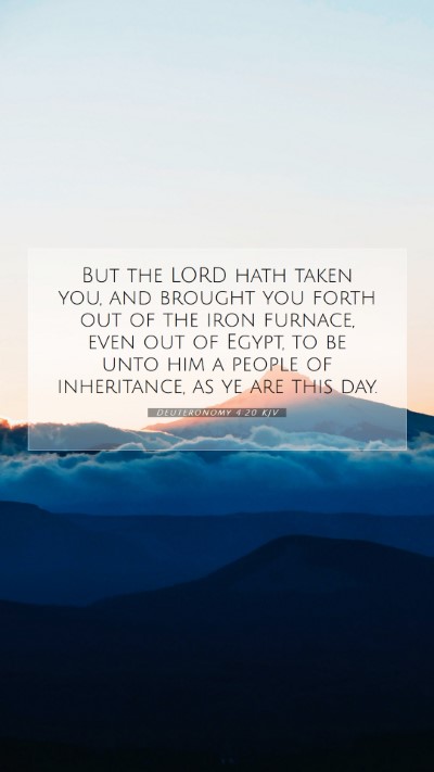Picture 07 - Deuteronomy 4:20 KJV Mobile Phone Wallpaper - But the LORD hath taken you, and brought you - Mobile Bible Verse Wallpaper