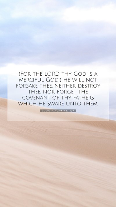 Picture 07 - Deuteronomy 4:31 KJV Mobile Phone Wallpaper - (For the LORD thy God is a merciful God;) he will - Mobile Bible Verse Wallpaper