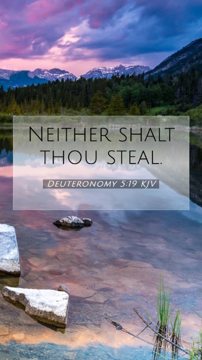 Picture 07 - Deuteronomy 5:19 KJV Mobile Phone Wallpaper - Neither shalt thou - Mobile Bible Verse Wallpaper