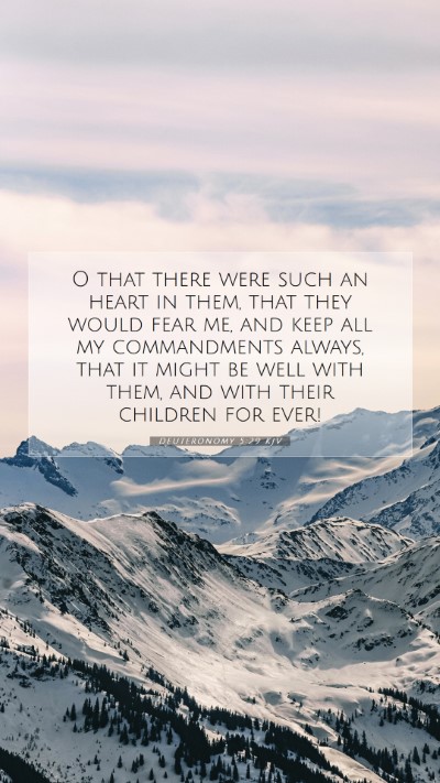 Picture 07 - Deuteronomy 5:29 KJV Mobile Phone Wallpaper - O that there were such an heart in them, that - Mobile Bible Verse Wallpaper