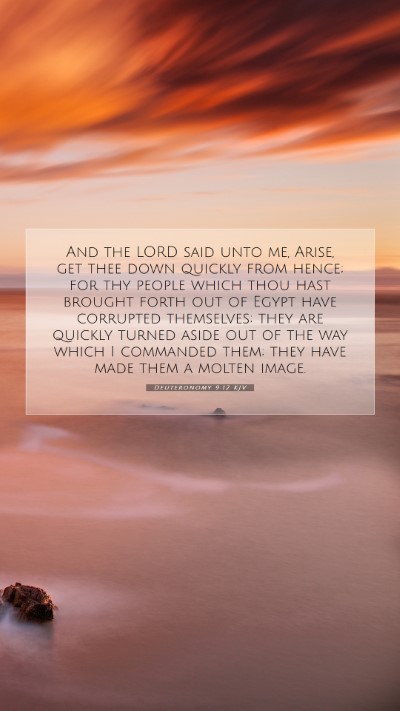 Picture 07 - Deuteronomy 9:12 KJV Mobile Phone Wallpaper - And the LORD said unto me, Arise, get thee down - Mobile Bible Verse Wallpaper