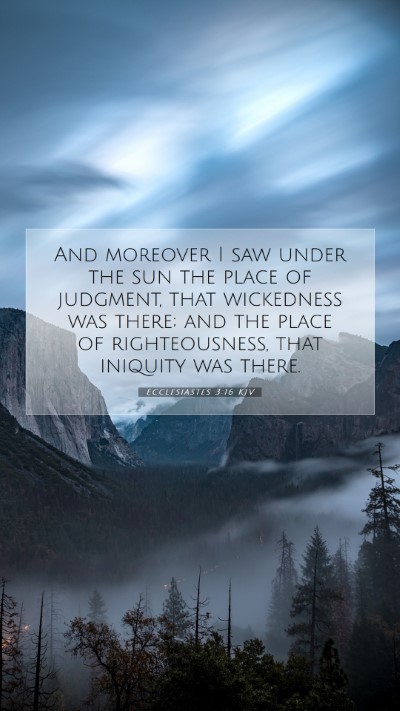 Picture 07 - Ecclesiastes 3:16 KJV Mobile Phone Wallpaper - And moreover I saw under the sun the place of - Mobile Bible Verse Wallpaper