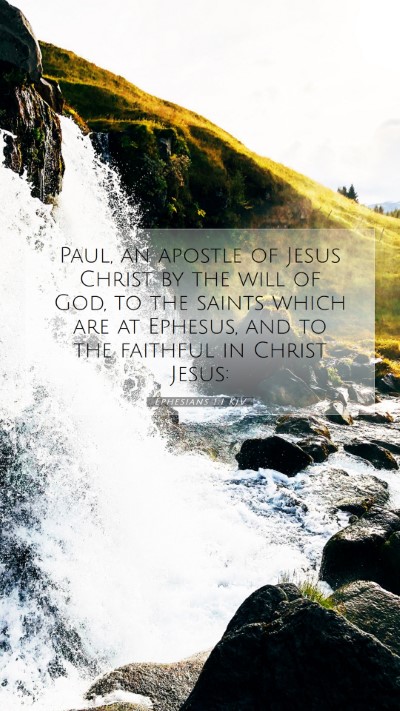 Picture 07 - Ephesians 1:1 KJV Mobile Phone Wallpaper - Paul, an apostle of Jesus Christ by the will of - Mobile Bible Verse Wallpaper
