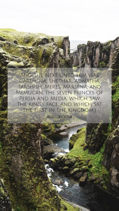 Picture 07 - Esther 1:14 KJV Mobile Phone Wallpaper - And the next unto him was Carshena, Shethar, - Mobile Bible Verse Wallpaper