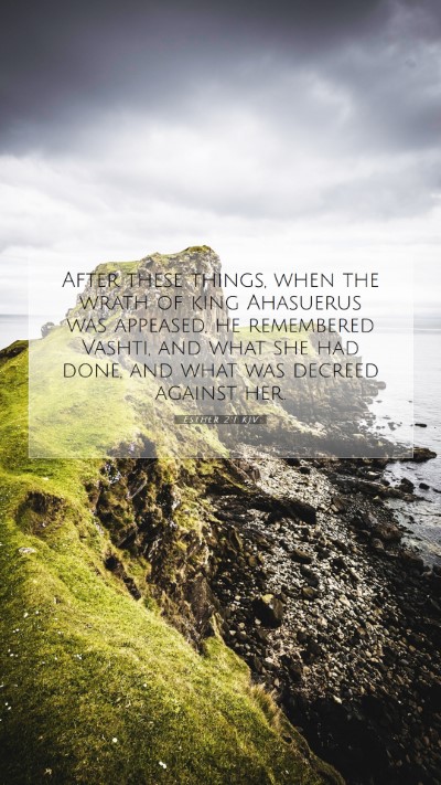 Picture 07 - Esther 2:1 KJV Mobile Phone Wallpaper - After these things, when the wrath of king - Mobile Bible Verse Wallpaper