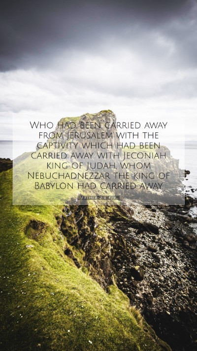 Picture 07 - Esther 2:6 KJV Mobile Phone Wallpaper - Who had been carried away from Jerusalem with the - Mobile Bible Verse Wallpaper