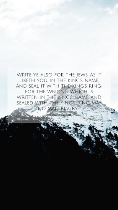 Picture 07 - Esther 8:8 KJV Mobile Phone Wallpaper - Write ye also for the Jews, as it liketh you, in - Mobile Bible Verse Wallpaper