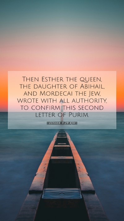 Picture 07 - Esther 9:29 KJV Mobile Phone Wallpaper - Then Esther the queen, the daughter of Abihail, - Mobile Bible Verse Wallpaper