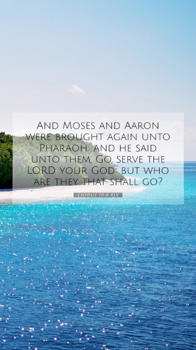 Picture 07 - Exodus 10:8 KJV Mobile Phone Wallpaper - And Moses and Aaron were brought again unto - Mobile Bible Verse Wallpaper