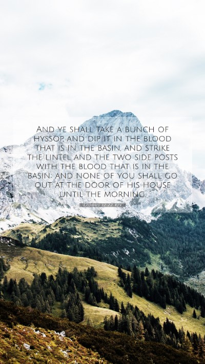 Picture 07 - Exodus 12:22 KJV Mobile Phone Wallpaper - And ye shall take a bunch of hyssop, and dip it - Mobile Bible Verse Wallpaper