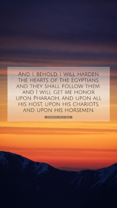 Picture 07 - Exodus 14:17 KJV Mobile Phone Wallpaper - And I, behold, I will harden the hearts of the - Mobile Bible Verse Wallpaper