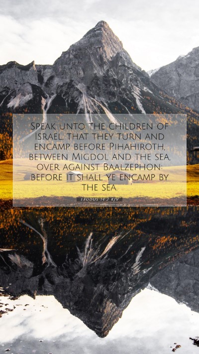 Picture 07 - Exodus 14:2 KJV Mobile Phone Wallpaper - Speak unto the children of Israel, that they turn - Mobile Bible Verse Wallpaper