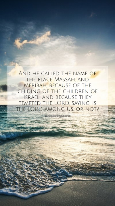 Picture 07 - Exodus 17:7 KJV Mobile Phone Wallpaper - And he called the name of the place Massah, and - Mobile Bible Verse Wallpaper