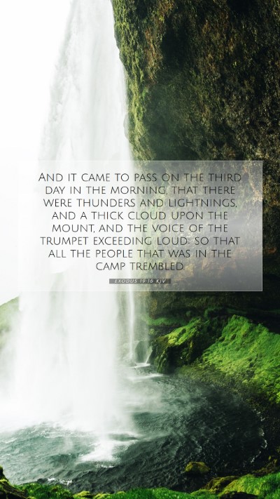 Picture 07 - Exodus 19:16 KJV Mobile Phone Wallpaper - And it came to pass on the third day in the - Mobile Bible Verse Wallpaper