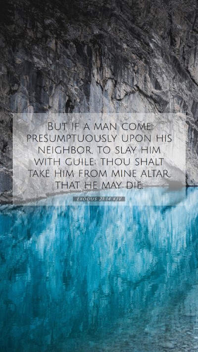 Picture 07 - Exodus 21:14 KJV Mobile Phone Wallpaper - But if a man come presumptuously upon his - Mobile Bible Verse Wallpaper