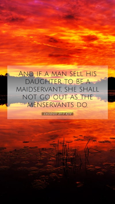 Picture 07 - Exodus 21:7 KJV Mobile Phone Wallpaper - And if a man sell his daughter to be a - Mobile Bible Verse Wallpaper