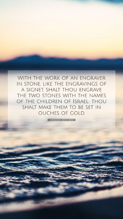 Picture 07 - Exodus 28:11 KJV Mobile Phone Wallpaper - With the work of an engraver in stone, like the - Mobile Bible Verse Wallpaper