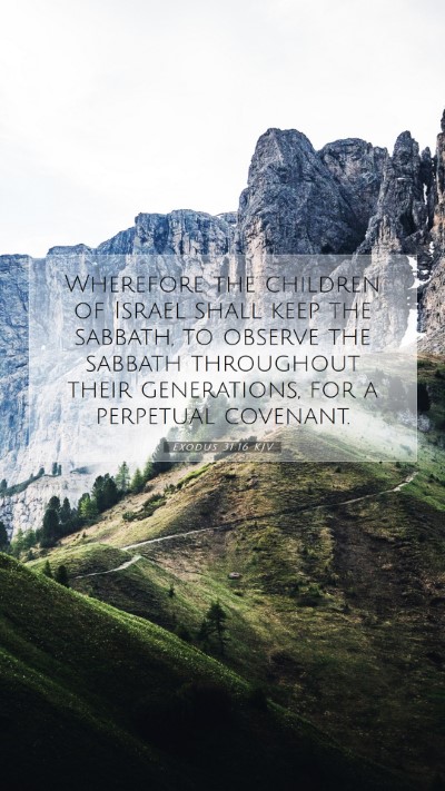 Picture 07 - Exodus 31:16 KJV Mobile Phone Wallpaper - Wherefore the children of Israel shall keep the - Mobile Bible Verse Wallpaper