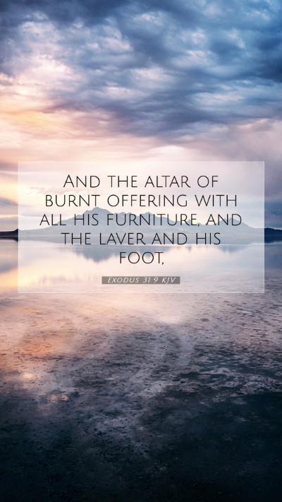 Picture 07 - Exodus 31:9 KJV Mobile Phone Wallpaper - And the altar of burnt offering with all his - Mobile Bible Verse Wallpaper