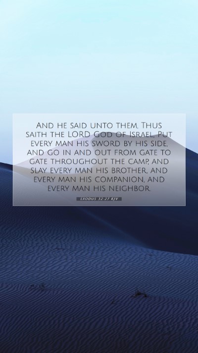 Picture 07 - Exodus 32:27 KJV Mobile Phone Wallpaper - And he said unto them, Thus saith the LORD God of - Mobile Bible Verse Wallpaper
