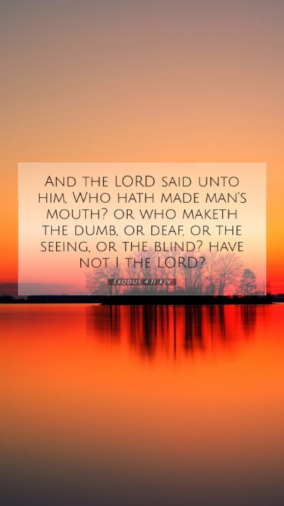 Picture 07 - Exodus 4:11 KJV Mobile Phone Wallpaper - And the LORD said unto him, Who hath made man's - Mobile Bible Verse Wallpaper