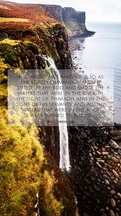 Picture 07 - Exodus 7:20 KJV Mobile Phone Wallpaper - And Moses and Aaron did so, as the LORD - Mobile Bible Verse Wallpaper