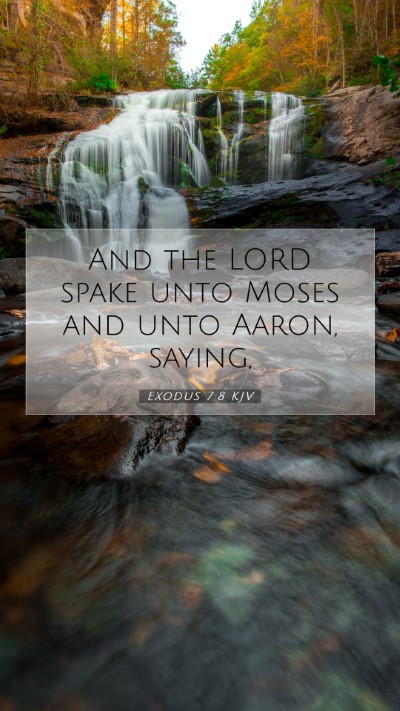 Picture 07 - Exodus 7:8 KJV Mobile Phone Wallpaper - And the LORD spake unto Moses and unto Aaron, - Mobile Bible Verse Wallpaper