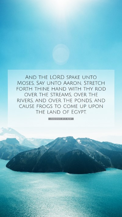 Picture 07 - Exodus 8:5 KJV Mobile Phone Wallpaper - And the LORD spake unto Moses, Say unto Aaron, - Mobile Bible Verse Wallpaper