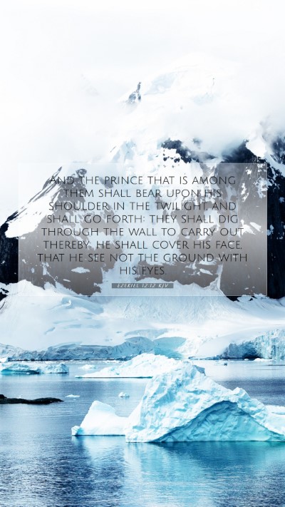 Picture 07 - Ezekiel 12:12 KJV Mobile Phone Wallpaper - And the prince that is among them shall bear upon - Mobile Bible Verse Wallpaper