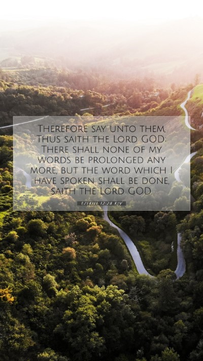 Picture 07 - Ezekiel 12:28 KJV Mobile Phone Wallpaper - Therefore say unto them, Thus saith the Lord GOD; - Mobile Bible Verse Wallpaper