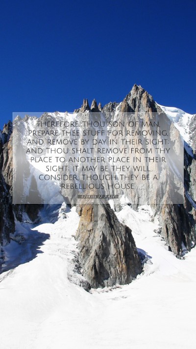 Picture 07 - Ezekiel 12:3 KJV Mobile Phone Wallpaper - Therefore, thou son of man, prepare thee stuff - Mobile Bible Verse Wallpaper
