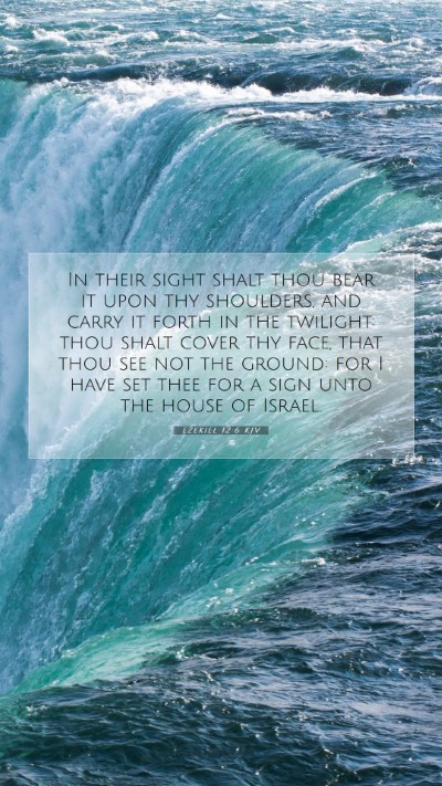 Picture 07 - Ezekiel 12:6 KJV Mobile Phone Wallpaper - In their sight shalt thou bear it upon thy - Mobile Bible Verse Wallpaper