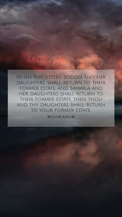 Picture 07 - Ezekiel 16:55 KJV Mobile Phone Wallpaper - When thy sisters, Sodom and her daughters, shall - Mobile Bible Verse Wallpaper
