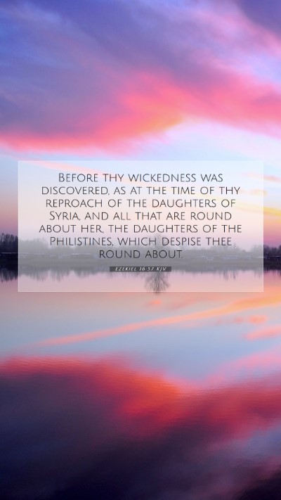 Picture 07 - Ezekiel 16:57 KJV Mobile Phone Wallpaper - Before thy wickedness was discovered, as at the - Mobile Bible Verse Wallpaper