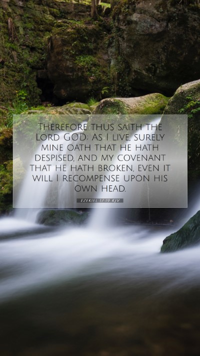 Picture 07 - Ezekiel 17:19 KJV Mobile Phone Wallpaper - Therefore thus saith the Lord GOD; As I live, - Mobile Bible Verse Wallpaper