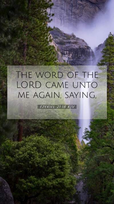 Picture 07 - Ezekiel 21:18 KJV Mobile Phone Wallpaper - The word of the LORD came unto me again, - Mobile Bible Verse Wallpaper