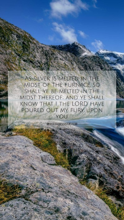 Picture 07 - Ezekiel 22:22 KJV Mobile Phone Wallpaper - As silver is melted in the midst of the furnace, - Mobile Bible Verse Wallpaper