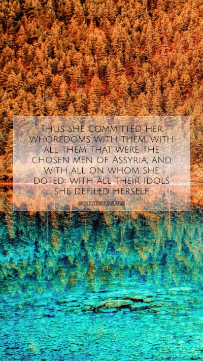 Picture 07 - Ezekiel 23:7 KJV Mobile Phone Wallpaper - Thus she committed her whoredoms with them, with - Mobile Bible Verse Wallpaper