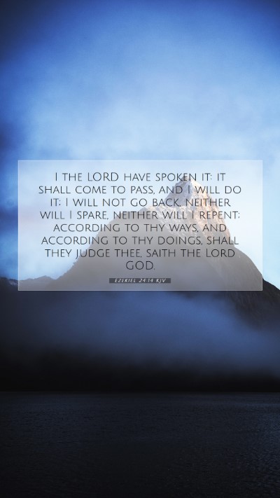Picture 07 - Ezekiel 24:14 KJV Mobile Phone Wallpaper - I the LORD have spoken it: it shall come to pass, - Mobile Bible Verse Wallpaper
