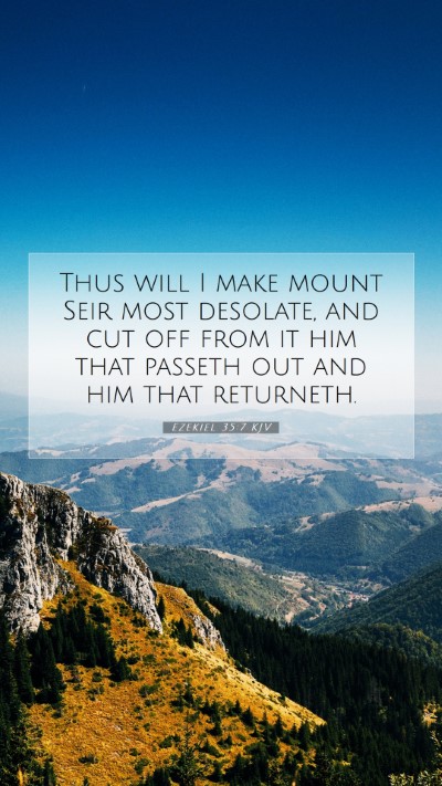 Picture 07 - Ezekiel 35:7 KJV Mobile Phone Wallpaper - Thus will I make mount Seir most desolate, and - Mobile Bible Verse Wallpaper