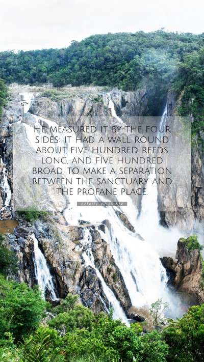 Picture 07 - Ezekiel 42:20 KJV Mobile Phone Wallpaper - He measured it by the four sides: it had a wall - Mobile Bible Verse Wallpaper