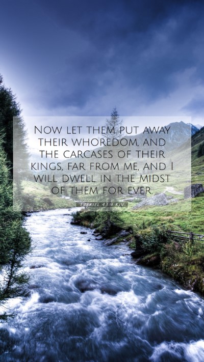 Picture 07 - Ezekiel 43:9 KJV Mobile Phone Wallpaper - Now let them put away their whoredom, and the - Mobile Bible Verse Wallpaper