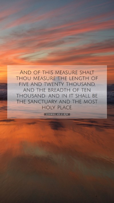Picture 07 - Ezekiel 45:3 KJV Mobile Phone Wallpaper - And of this measure shalt thou measure the length - Mobile Bible Verse Wallpaper