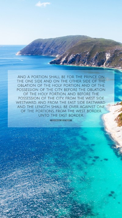Picture 07 - Ezekiel 45:7 KJV Mobile Phone Wallpaper - And a portion shall be for the prince on the one - Mobile Bible Verse Wallpaper