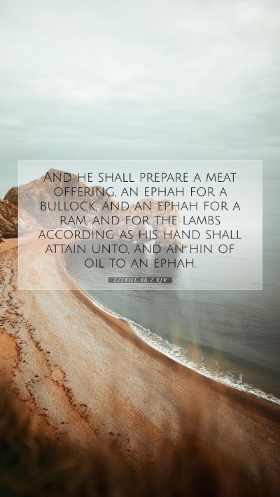 Picture 07 - Ezekiel 46:7 KJV Mobile Phone Wallpaper - And he shall prepare a meat offering, an ephah - Mobile Bible Verse Wallpaper